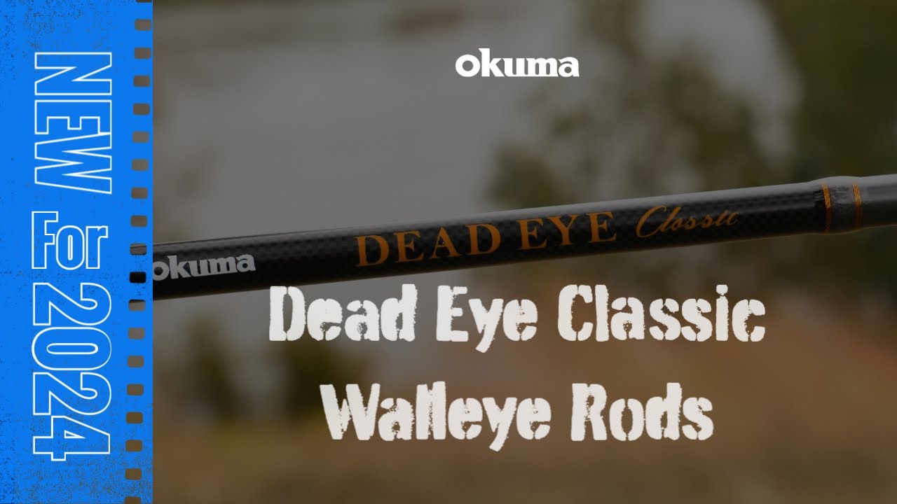 NEW Okuma Dead Eye Classic A Series Walleye Rods 