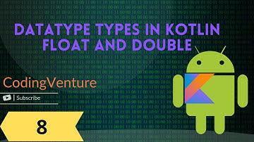 Datatypes in Kotlin Double and Float | Android Developement masterClass | Part - 8