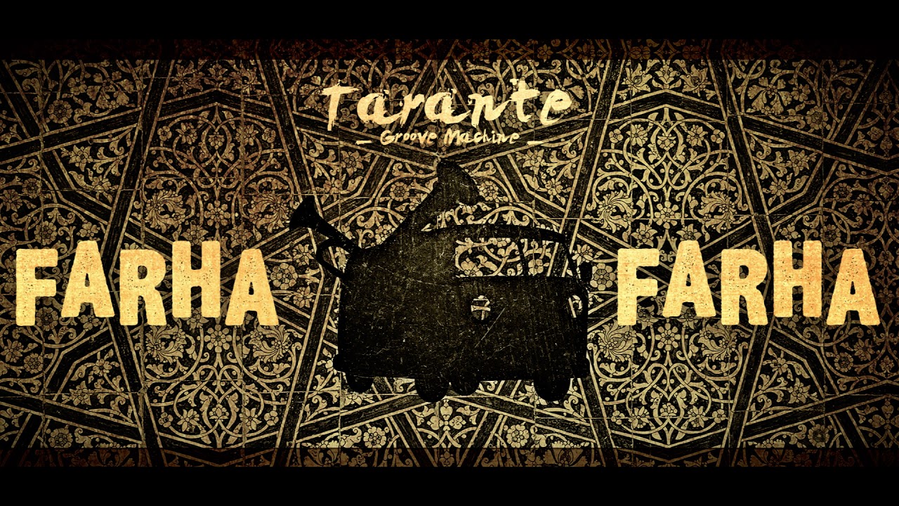 Watch Tarante Groove Machine - Farha Farha on YouTube