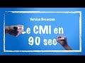 Le cmi en 90 sec version 4