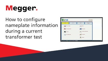 Megger MRCT: How to Configure Nameplate Information During A Current Transformer Test