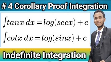 #4 Indefinite Integration Theorem | Integration Of tanx | Integration Of cotx | Theorem Part 4