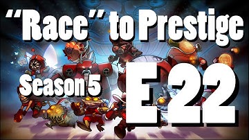 "Race" to Prestige S5 - E22 (Awesomenauts)