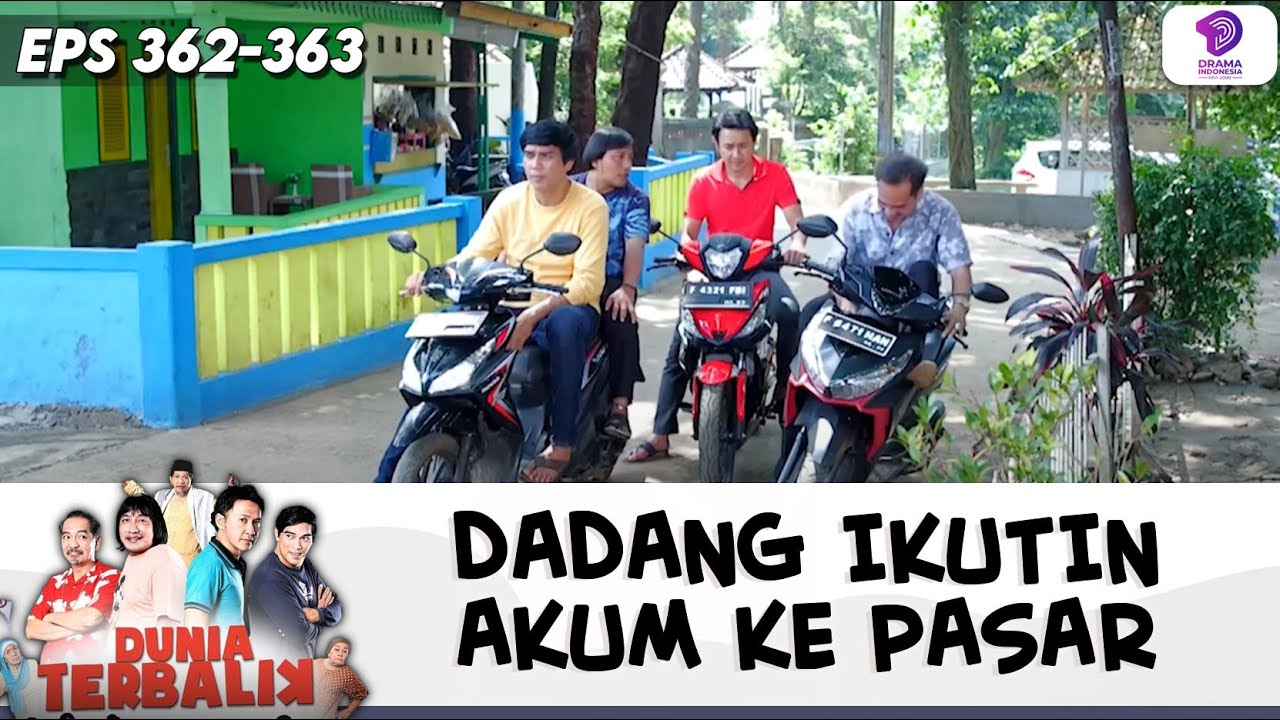 DADANG NAHAN MALU! KETAUAN NGINTILIN ACENG,AKUM & IDOY!! | DUNIA TERBALIK | EPS.362-363 (5/12)