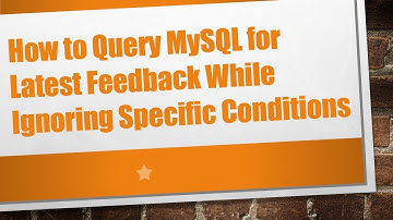 How to Query MySQL for Latest Feedback While Ignoring Specific Conditions