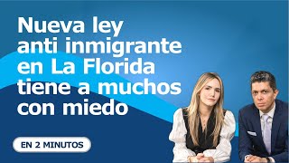 Nueva ley anti inmigrante en La Florida tiene a muchos con miedo