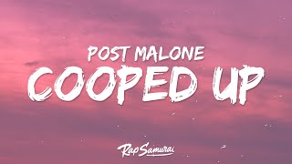 Post Malone - Cooped Up (Lyrics) ft. Roddy Ricch