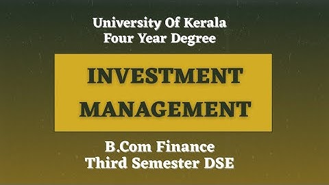 1.FYUGP - B.Com Third Sem- Investment Management- Module 1 -All Topics. 9995177575