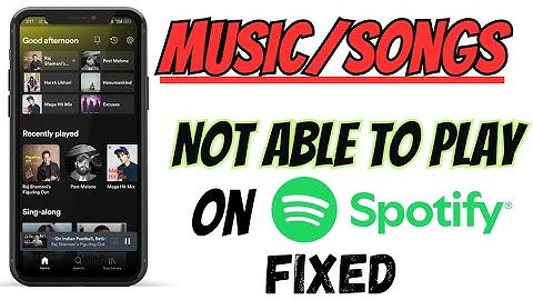 Fix Spotify Not Playing Songs/Music Problem Solved