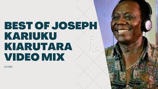 Best of Joseph Kariuki (Kiarutara) Mix Dj Lekz ( VIDEO)