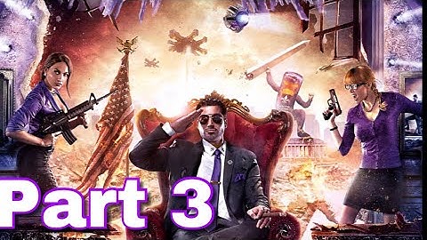 SAINTS ROW IV: RE-ELECTED Gameplay Walkthrough Part 3 (PS4 Pro)
