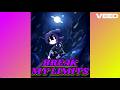 Break My Limit || Murder Drones Song || Uzi Song