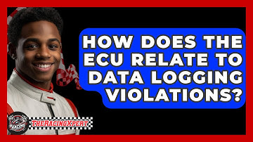 How Does The ECU Relate To Data Logging Violations? - The Racing Xpert