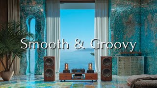 Good Vibes Only | Smooth & Groovy Music