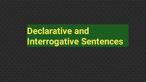 Exercise 1,2 & 3 of Unit 3.3. (Declarative & Interrogative sentences) English IX.