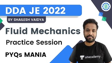 Fluid Mechanics - for DDA JE (PYQ MANIA) | Practice Session | Shailesh Vaidya