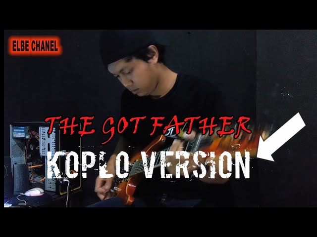 THE GOD FATHER ( KOPLO VERSION ) cover by Beb gates class=