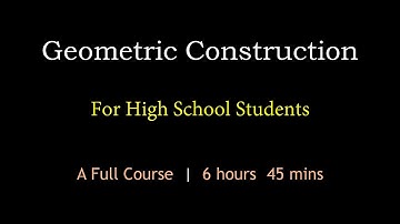 Geometric Construction | A Full Course | Maths Center