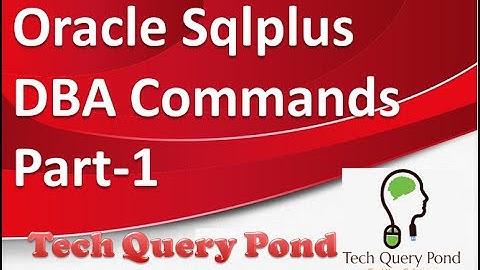 Oracle tutorial : Oracle PL SQL Sqlplus DBA Commands Part 1