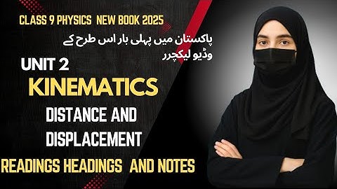 9Th Class Physics New Book Chapter 2 || Lecture 1 || Kinematics