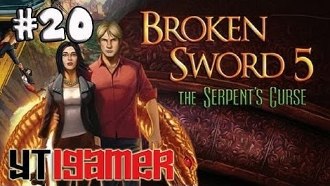 Broken Sword 5 - the Serpent