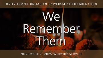 November 2, 2025  |  We Remember Them: Service for All Ages  |  Worship Service