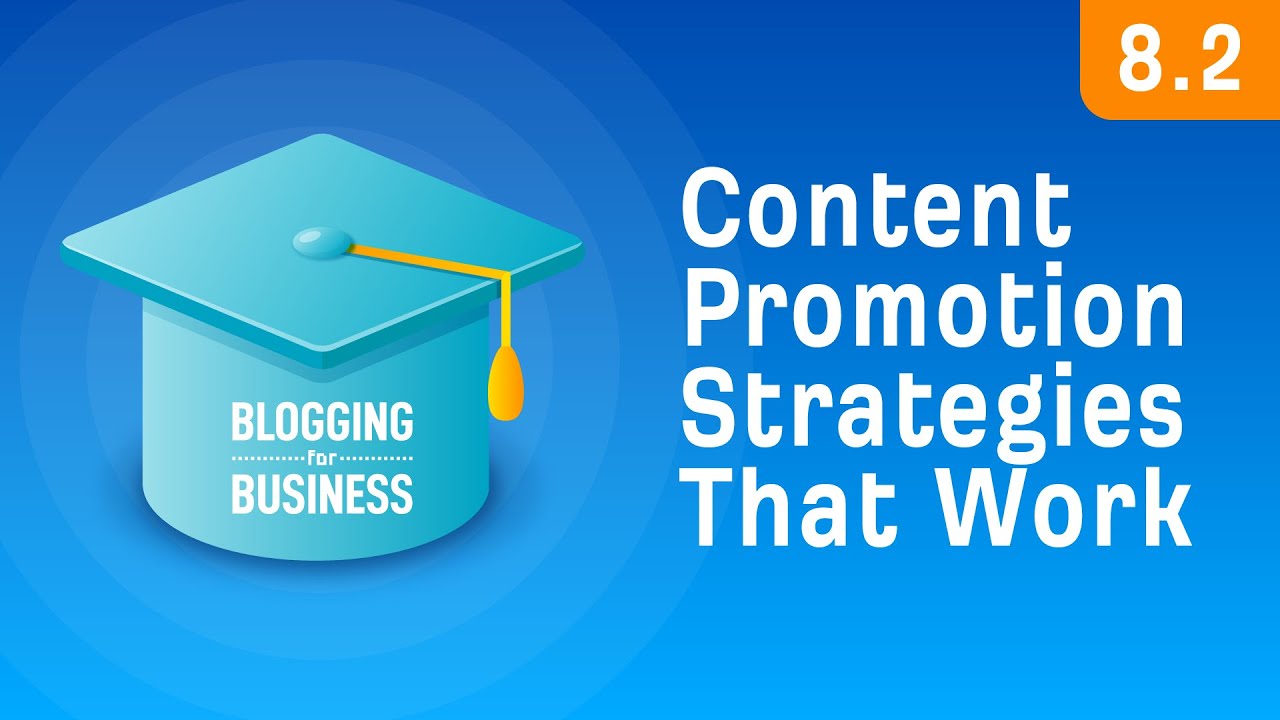 promotion strategy คือ  2022 Update  6 Content Promotion Strategies That Actually Work [8.2]