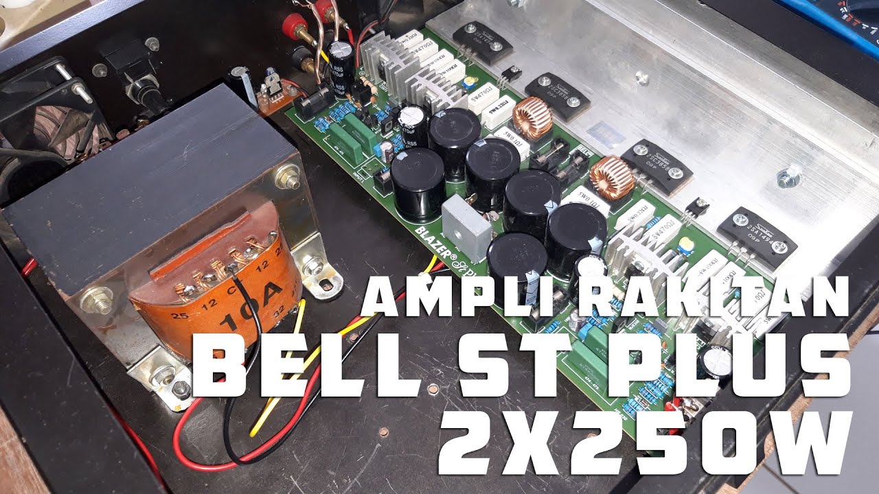 TEST Ampli Rakitan Bell Blazer St Plus 2x250W | Power ampli rakitan ...