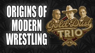 The Origin of Pro Wrestling | The Gold Dust Trio & Slam-Bang Western Style Wrestling