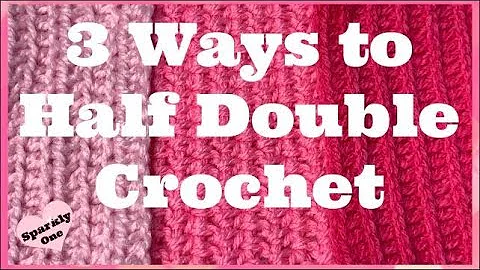Learn 3 Ways to Half Double Crochet