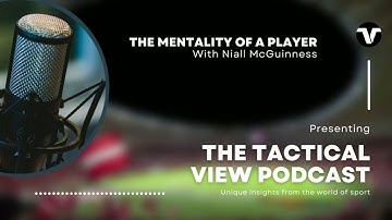 The Mentality of a Player with Niall McGuinness