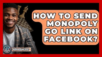 How To Send Monopoly Go Link On Facebook? - The Board Game Xpert