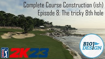 Complete Course Construction (ish): Episode 8: The tricky 8th hole