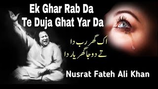 Ek Ghar Rab Da Te Duja Ghar Yaar Da l Qawali | Nusrat Fateh Ali Khan | Soulful Tracks