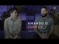AMANDO O SENHOR | CULTURA JOVEM | EPISÓDIO 02