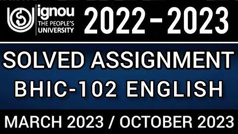 BHIC-102 SOLVED ASSIGNMENT 2022-23 I BHIC-102 SOLVED ASSIGNMENT 2022-23 IN ENGLISH | BHIC-102