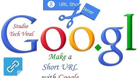 How to use the Google URL Shortener for Your Websites | Studio Tech Viral