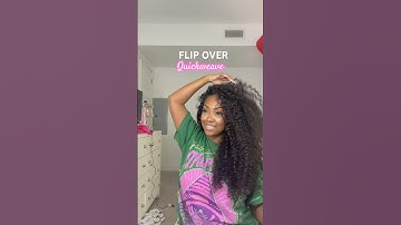 curly flip over quick weave tutorial  #quickweaves #flipover #curlyhairstyles