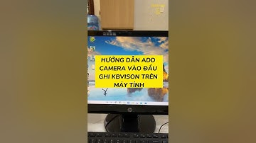Hướng dẫn add camera vào đầu ghi KBVISON trên máy tính #imou #camera #kbvision #cctv