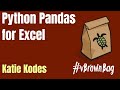 Python Pandas for Excel Presented by Katie Kodes