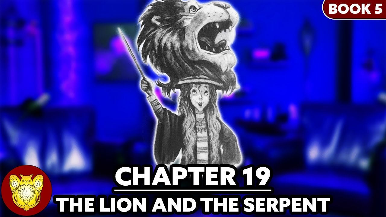 Chapter 19: The Lion and the Serpent | Order of the Phoenix