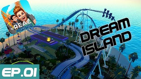 Real Coaster Mobile Gameplay Episode 1 - Brand New Park Dream Island