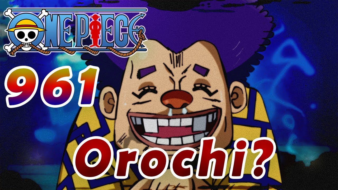 One Piece Chapter 961 Review Analysis L Orochi Oden L The Mountain God Incident Youtube