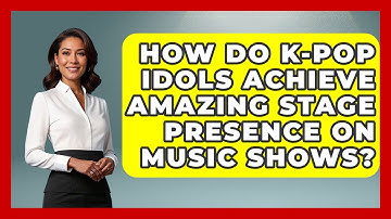 How Do K-Pop Idols Achieve Amazing Stage Presence On Music Shows? - K Pop Heroes