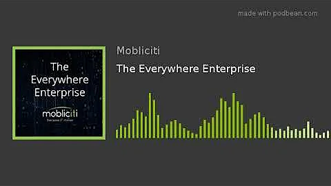 The Everywhere Enterprise