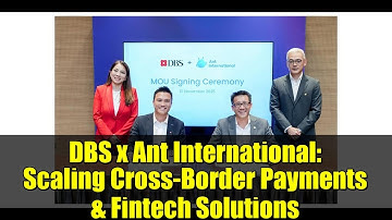 DBS x Ant International: Scaling Cross-Border Payments & Fintech Solutions