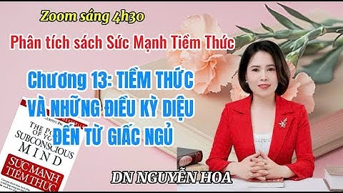 Chương 13: TIỀM THỨC VÀ NHỮNG ĐIỀU KỲ DIỆU ĐẾN TỪ GIẤC NGỦ