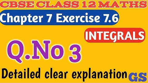 Chapter 7 - Exercise 7.6 (Q.No 3)  INTEGRALS - CBSE Class 12th Maths in  Tamil - NCERT - GS