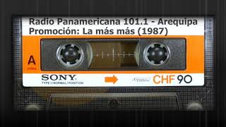 Publicidad Radio Panamericana 101.1 FM Arequipa "La Más Más de 1987"