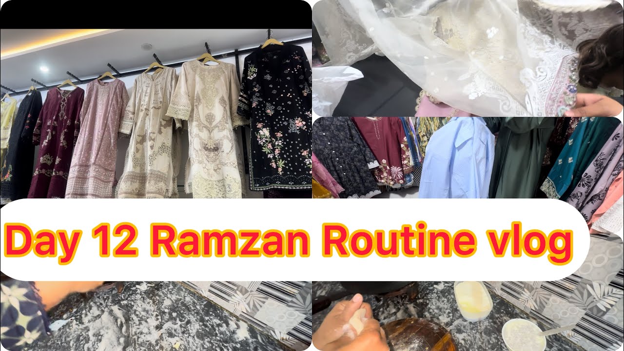 Ramzan Routine vlog/ shopping for Eid / dresss shopping  